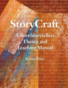 Story Craft : A Born Storytellers Theory and Teaching Manual